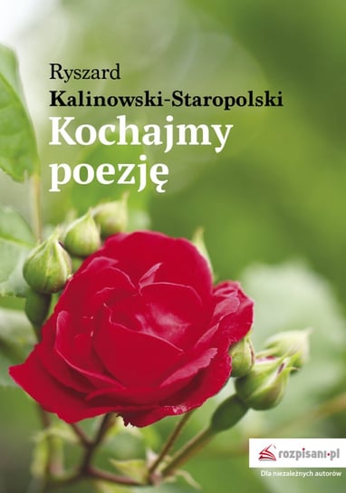 Kochajmy poezję Kalinowski-Staropolski Ryszard