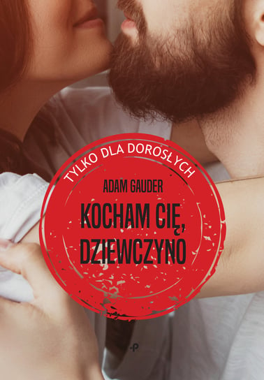 Kocham cię, dziewczyno Gauder Adam