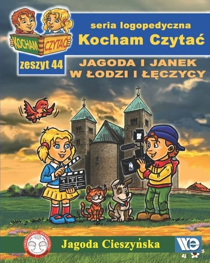 Kocham czytać. Zeszyt 44. Jagoda i Janek w Łodzi i Łęczycy Cieszyńska Jagoda