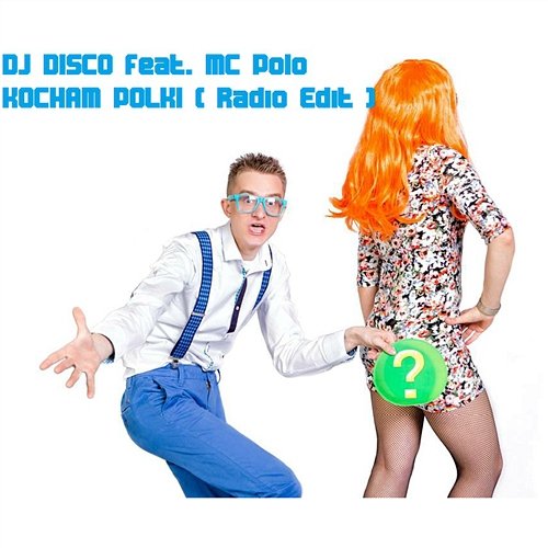 Kocham polki DJ Disco feat. MC Polo
