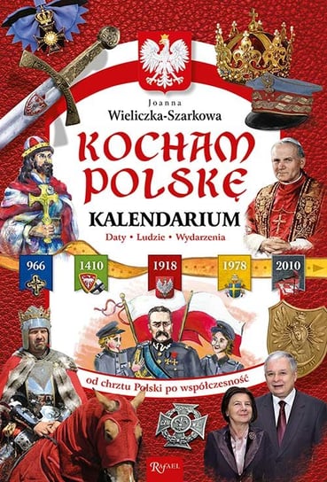 Kocham Polskę. Kalendarium Wieliczka-Szarkowa Joanna