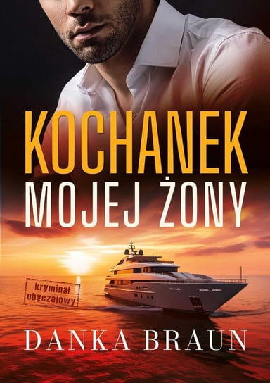 Kochanek mojej żony - ebook epub Braun Danka