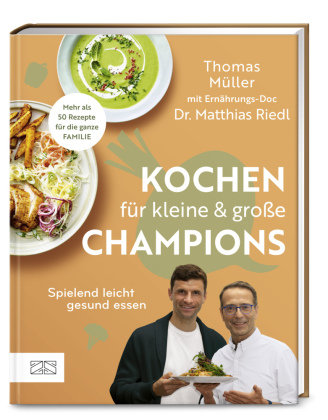 Kochen für kleine und große Champions ZS - Ein Verlag der Edel Verlagsgruppe