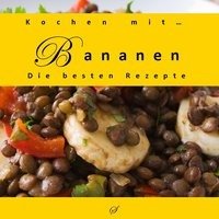 Kochen mit Bananen Scribo Verlagsges.Br, Guamann Gtz Steffen Guamann U.