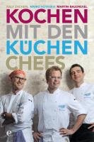 Kochen mit den Küchenchefs Kotaska Mario, Baudrexel Martin, Zacherl Ralf