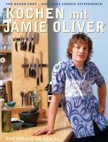 Kochen mit Jamie Oliver - Von Anfang an genial Oliver Jamie