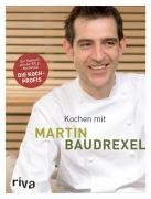 Kochen mit Martin Baudrexel Baudrexel Martin