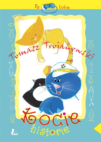 Kocie historie Trojanowski Tomasz