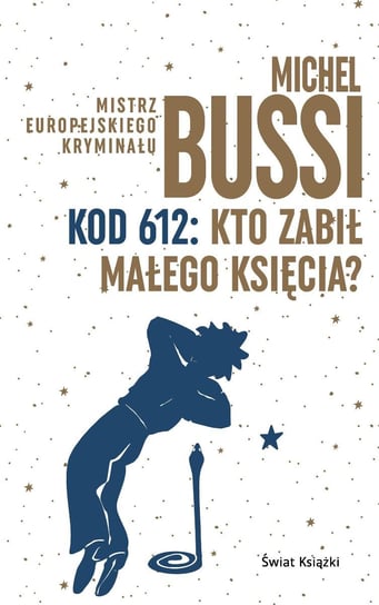 Kod 612: Kto zabił Małego Księcia? - ebook mobi Bussi Michel