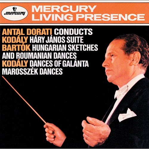 Kodály: Háry János Suite; Dances of Galanta / Bartók: Hungarian Sketches; Roumanian Folk Dances Minnesota Orchestra, Philharmonia Hungarica, Antal Doráti