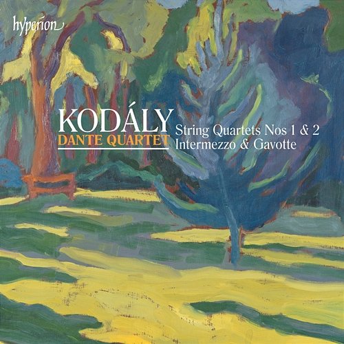 Kodály: String Quartets Nos. 1 & 2; Intermezzo & Gavotte Dante Quartet