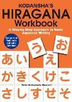 Kodansha's Hiragana Workbook: A Step-by-step Approach To Basic Japanese Writing Stewart Anne Matsumoto