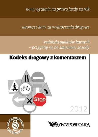 Kodeks drogowy 2012 Opracowanie zbiorowe