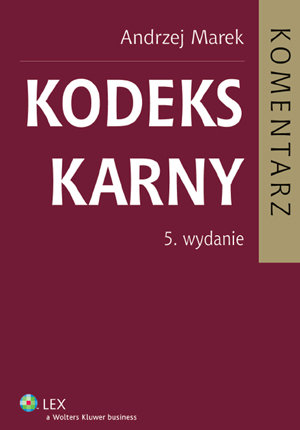 Kodeks Karny. Komentarz Marek Andrzej