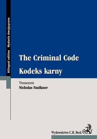 Kodeks karny. The Criminal Code Opracowanie zbiorowe