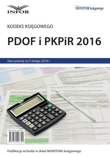 Kodeks księgowego PDOF i PKPiR 2016 Opracowanie zbiorowe