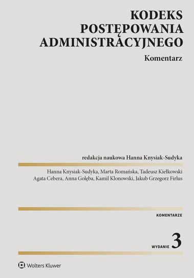 Kodeks postępowania administracyjnego. Komentarz. Wydanie 3 Opracowanie zbiorowe