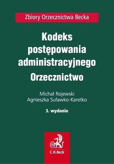 Kodeks postępowania administracyjnego. Orzecznictwo Suławko-Karetko Agnieszka, Rojewski Michał