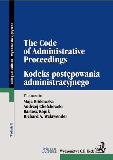Kodeks postępowania administracyjnego / The Code of Administrative Procedure Opracowanie zbiorowe