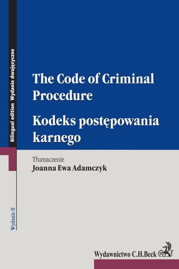 Kodeks postępowania karnego. The Code of Criminal Procedure Adamczyk Joanna
