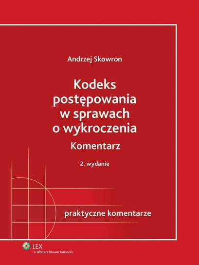 Kodeks Postępowania W Sprawach O Wykroczenia Komentarz Skowron Andrzej Ebook Sklep Empikcom 5021