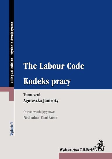 Kodeks pracy. The Labour Code Opracowanie zbiorowe