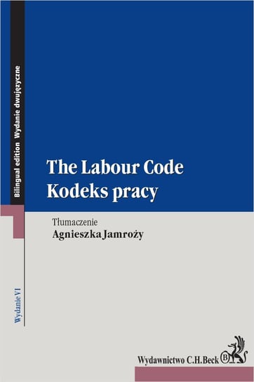 Kodeks pracy. The Labour Code Jamroży Agnieszka