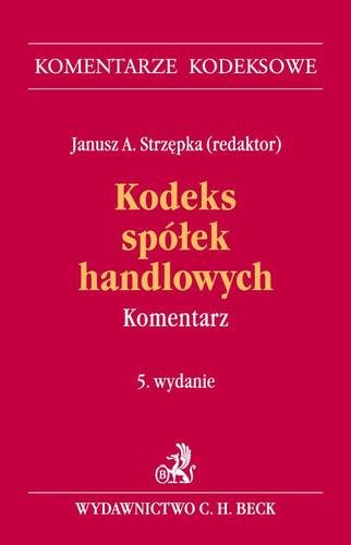 Kodeks spółek handlowych Strzępka Janusz