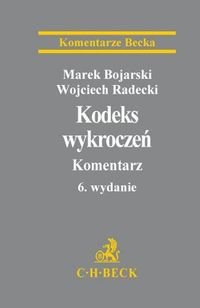 Kodeks wykroczeń. Komentarz Bojarski Marek, Radecki Wojciech