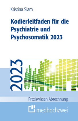 Kodierleitfaden für die Psychiatrie und Psychosomatik 2023 Medhochzwei