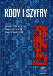 Kody i szyfry Izydorczyk Jacek, Wojciech Sułek, Zawadzki Piotr