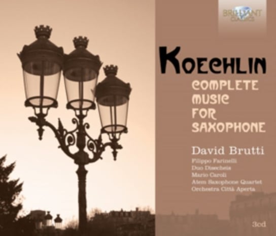 Koechlin: Complete Music For Saxophone Brutti David