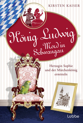 König Ludwig - Mord in Schwangau Bastei Lubbe Taschenbuch