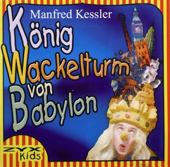 König Wackelturm Von Babylon Various Artists