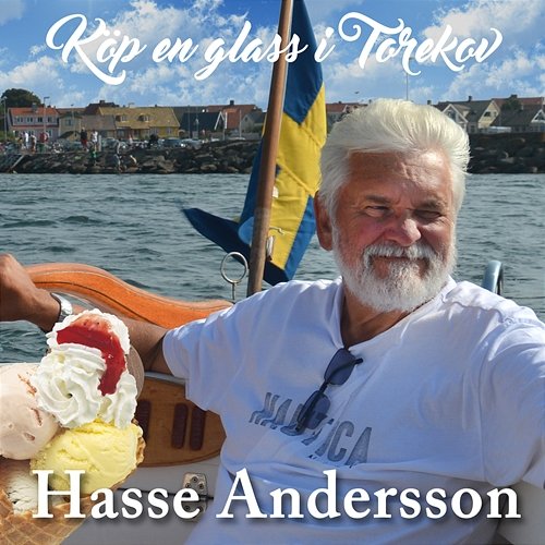 Köp en glass i Torekov Hasse Andersson