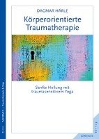 Köperorientierte Traumatherapie Harle Dagmar