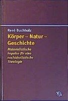 Körper - Natur - Geschichte Buchholz Rene
