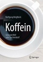 Koffein Beiglbock Wolfgang