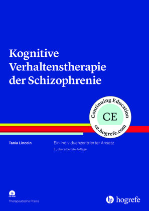 Kognitive Verhaltenstherapie der Schizophrenie, m. CD-ROM Hogrefe Verlag