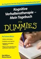 Kognitive Verhaltenstherapie Tagebuch für Dummies Willson Rob, Branch Rhena