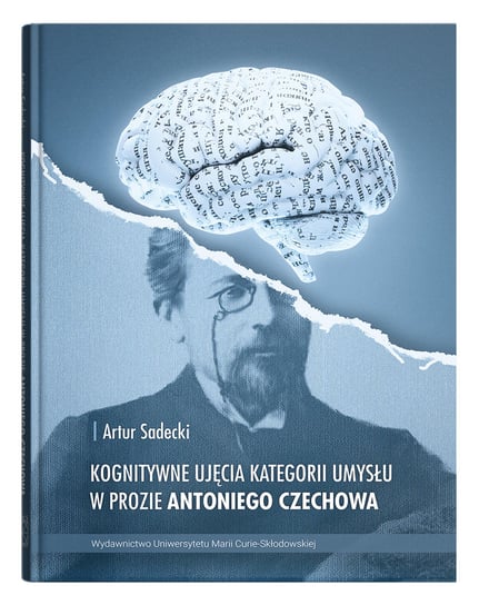 Kognitywne ujęcia kategorii umysłu w prozie Antoniego Czechowa Sadecki Artur