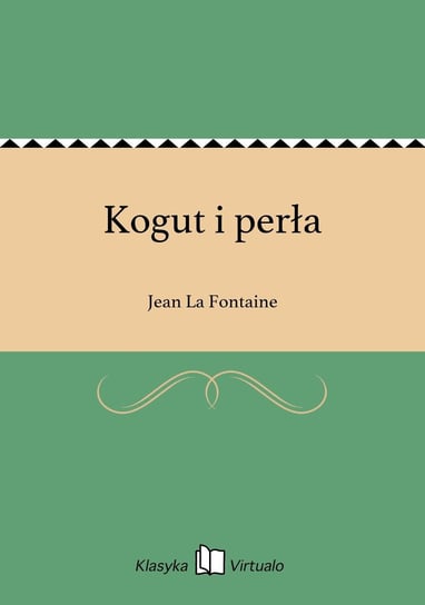 Kogut i perła La Fontaine Jean