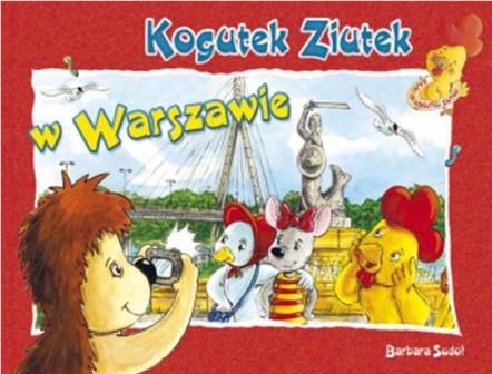 Kogutek Ziutek w Warszawie Sudoł Barbara