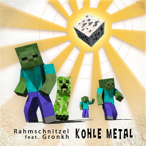 Kohle Metal [feat. Gronkh] Rahmschnitzel