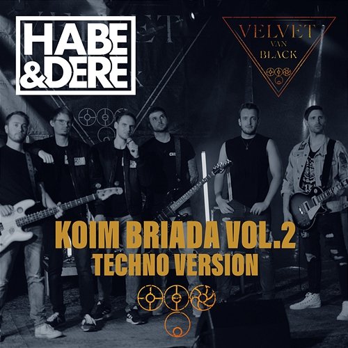 Koim Briada, Vol. 2 Habe & Dere, Velvet Van Black