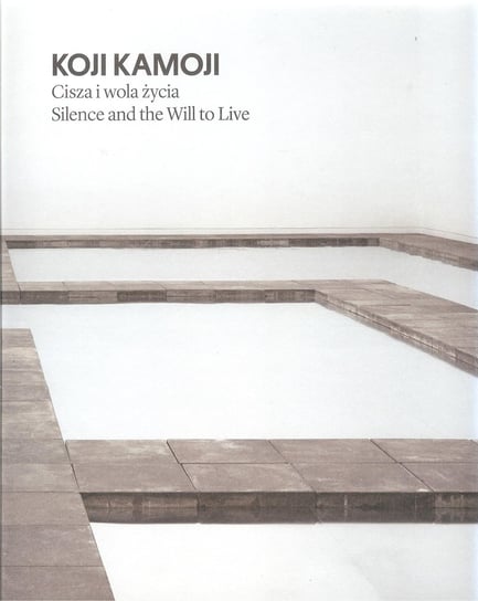 Koji Kamoji. Cisza i wola życia Opracowanie zbiorowe