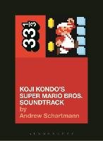 Koji Kondo's Super Mario Bros. Soundtrack Schartmann Andrew