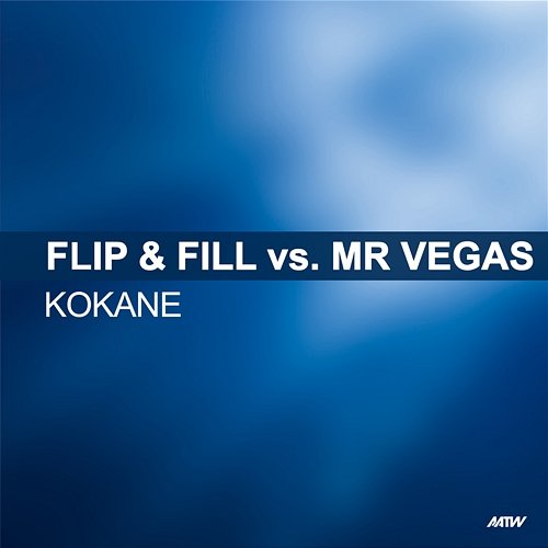 Kokane Flip & Fill, Mr. Vegas