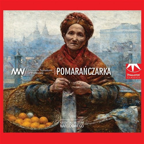 Kokekcja Muzeum Narodowego: Pomaranczarka Various Artists