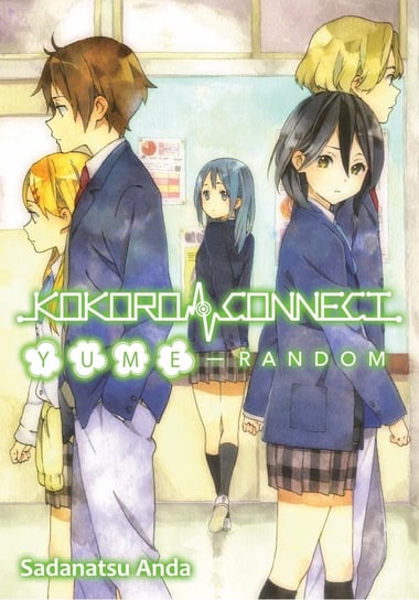 Kokoro Connect Volume 7: Yume Random Anda Sadanatsu